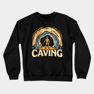 Caving. Adventure Caving Crewneck Sweatshirt